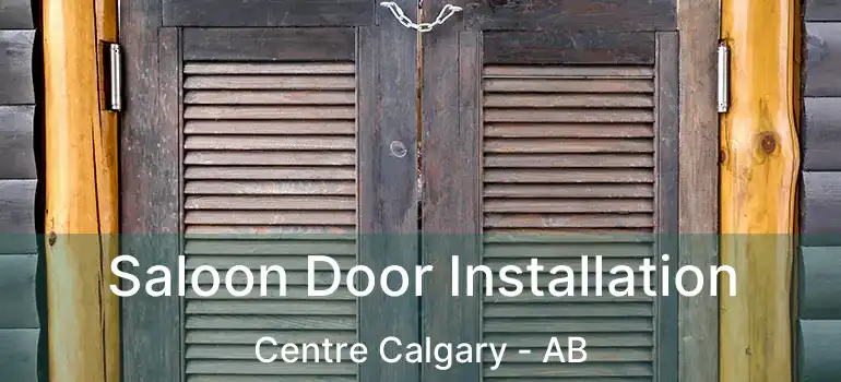  Saloon Door Installation Centre Calgary - AB