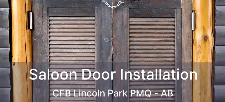  Saloon Door Installation CFB Lincoln Park PMQ - AB