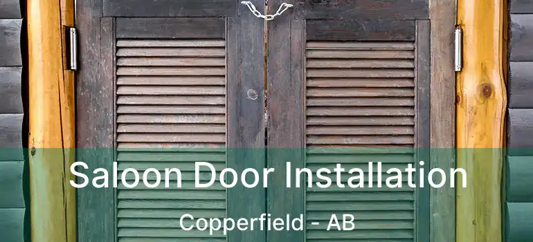  Saloon Door Installation Copperfield - AB
