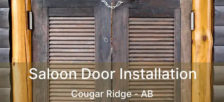  Saloon Door Installation Cougar Ridge - AB