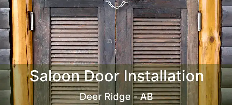  Saloon Door Installation Deer Ridge - AB