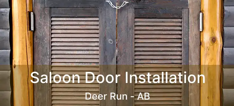  Saloon Door Installation Deer Run - AB