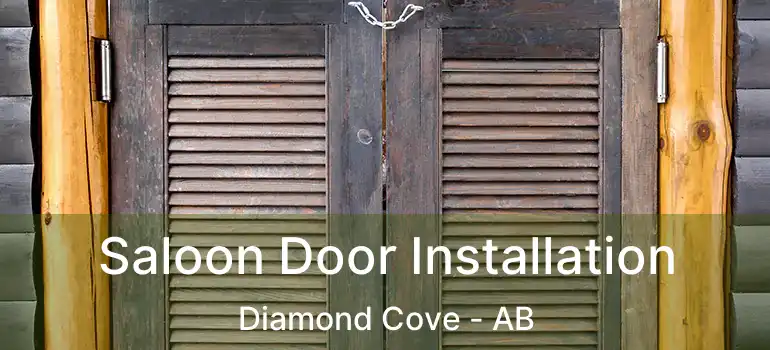  Saloon Door Installation Diamond Cove - AB