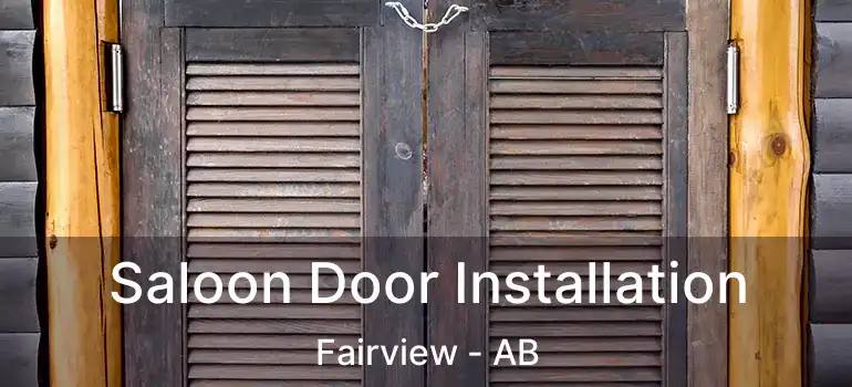  Saloon Door Installation Fairview - AB