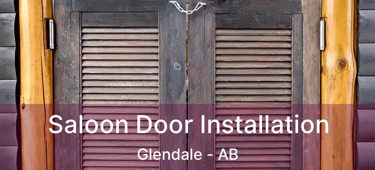  Saloon Door Installation Glendale - AB
