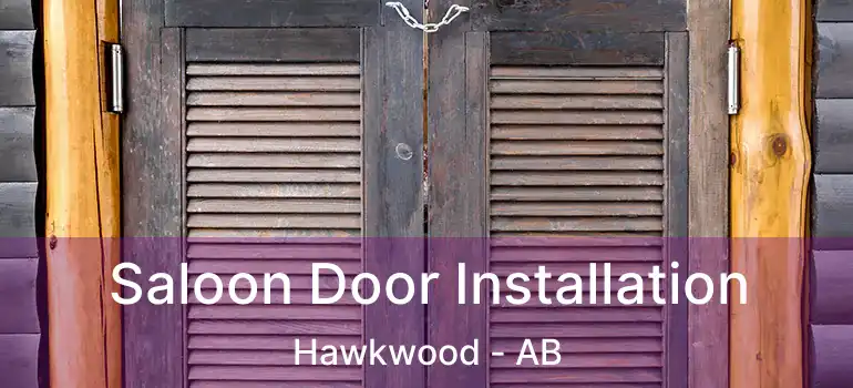  Saloon Door Installation Hawkwood - AB