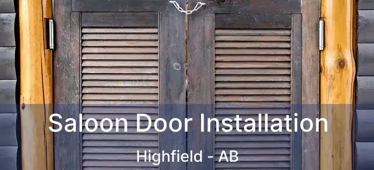  Saloon Door Installation Highfield - AB