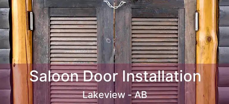 Saloon Door Installation Lakeview - AB