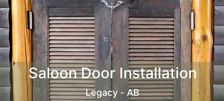  Saloon Door Installation Legacy - AB