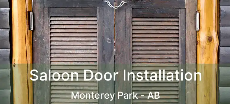  Saloon Door Installation Monterey Park - AB