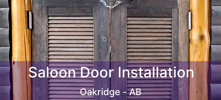  Saloon Door Installation Oakridge - AB
