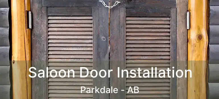  Saloon Door Installation Parkdale - AB