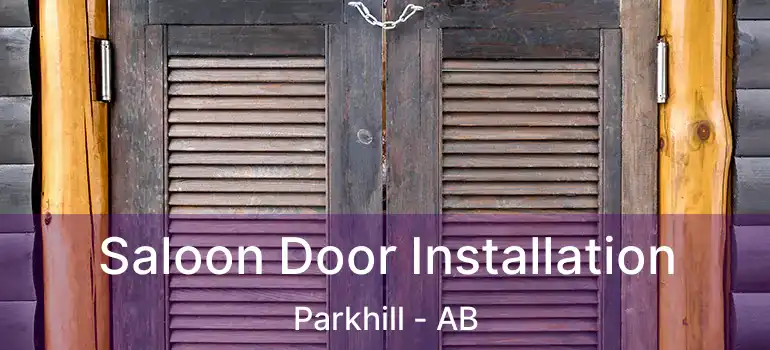  Saloon Door Installation Parkhill - AB