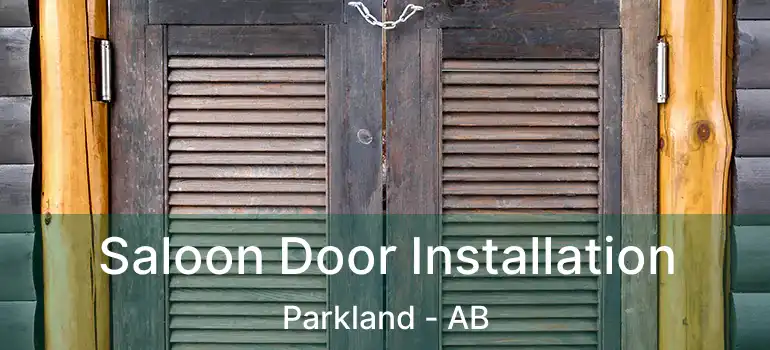  Saloon Door Installation Parkland - AB