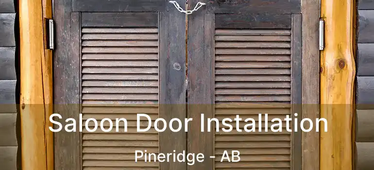  Saloon Door Installation Pineridge - AB