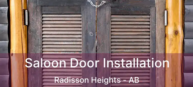  Saloon Door Installation Radisson Heights - AB