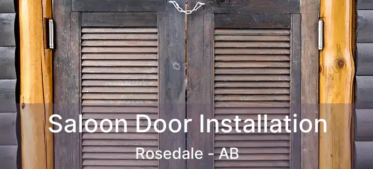  Saloon Door Installation Rosedale - AB