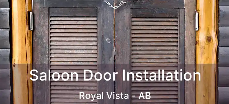  Saloon Door Installation Royal Vista - AB