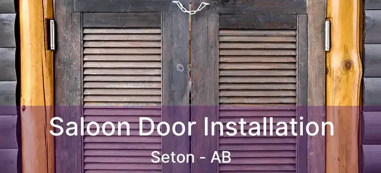  Saloon Door Installation Seton - AB