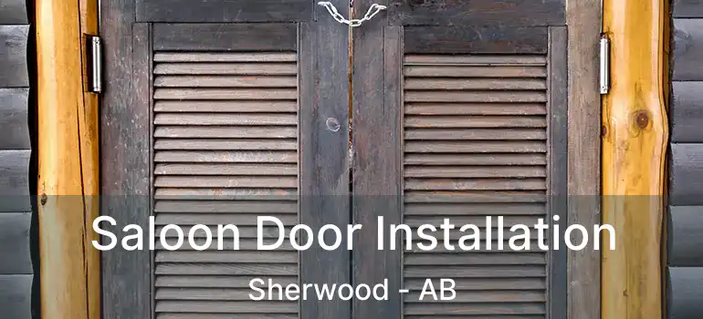 Saloon Door Installation Sherwood - AB