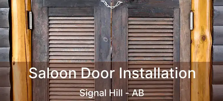  Saloon Door Installation Signal Hill - AB