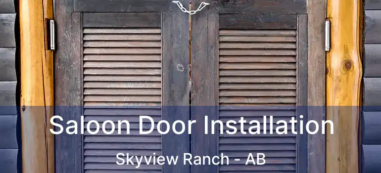  Saloon Door Installation Skyview Ranch - AB