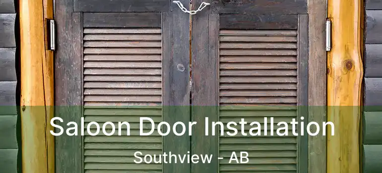  Saloon Door Installation Southview - AB