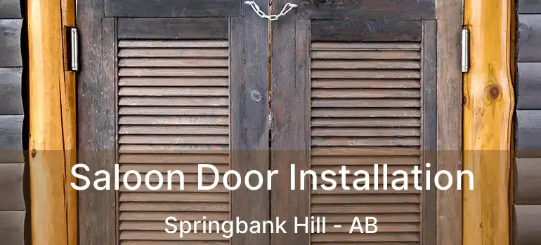  Saloon Door Installation Springbank Hill - AB