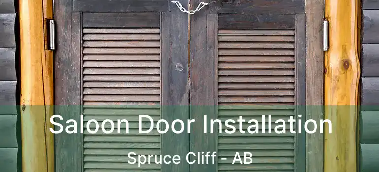  Saloon Door Installation Spruce Cliff - AB