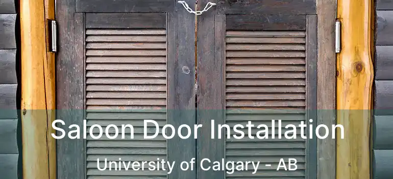  Saloon Door Installation University of Calgary - AB