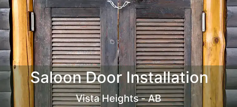  Saloon Door Installation Vista Heights - AB