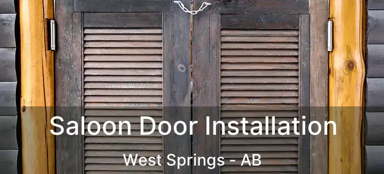  Saloon Door Installation West Springs - AB