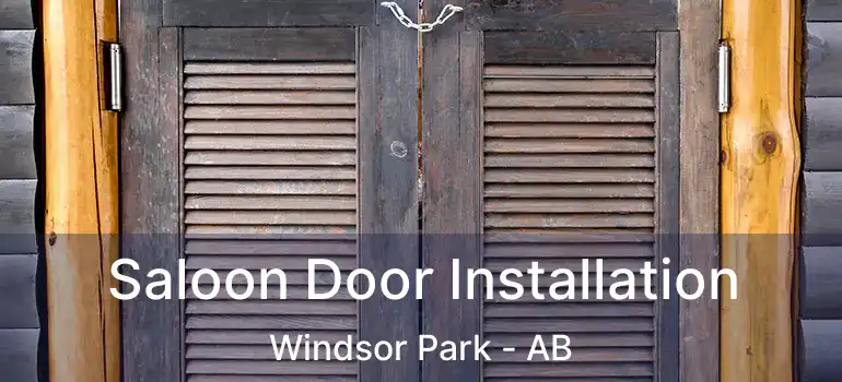  Saloon Door Installation Windsor Park - AB