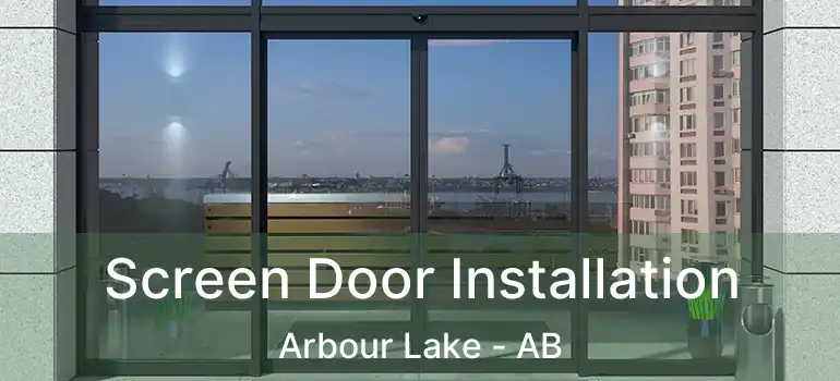  Screen Door Installation Arbour Lake - AB