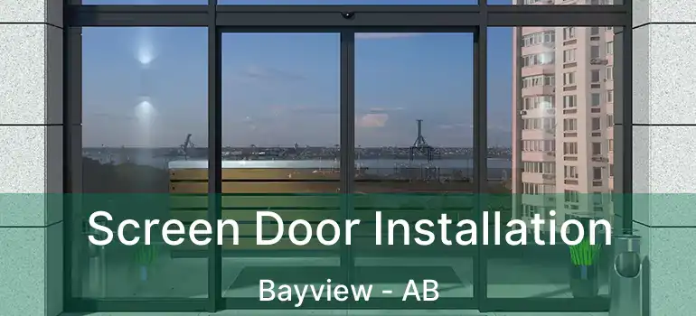  Screen Door Installation Bayview - AB