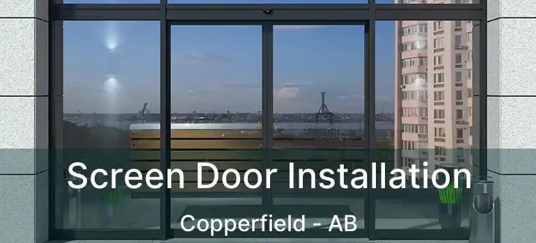  Screen Door Installation Copperfield - AB