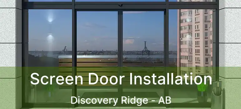  Screen Door Installation Discovery Ridge - AB
