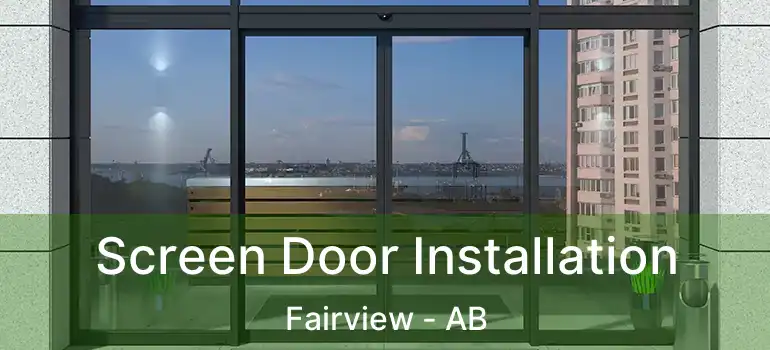  Screen Door Installation Fairview - AB