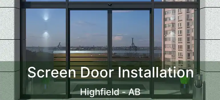  Screen Door Installation Highfield - AB
