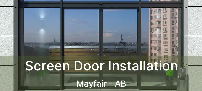  Screen Door Installation Mayfair - AB