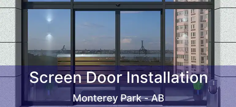 Screen Door Installation Monterey Park - AB