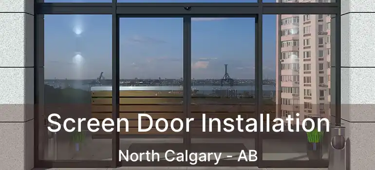  Screen Door Installation North Calgary - AB