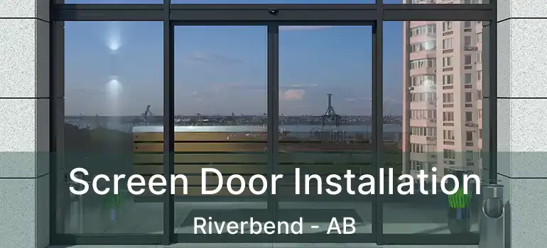  Screen Door Installation Riverbend - AB