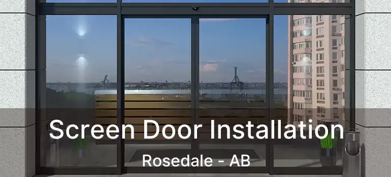  Screen Door Installation Rosedale - AB