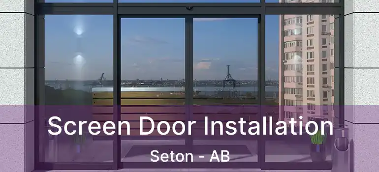  Screen Door Installation Seton - AB