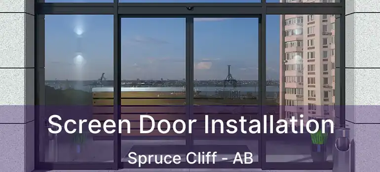  Screen Door Installation Spruce Cliff - AB