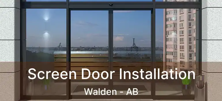  Screen Door Installation Walden - AB