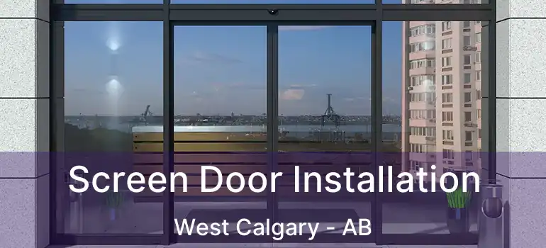  Screen Door Installation West Calgary - AB