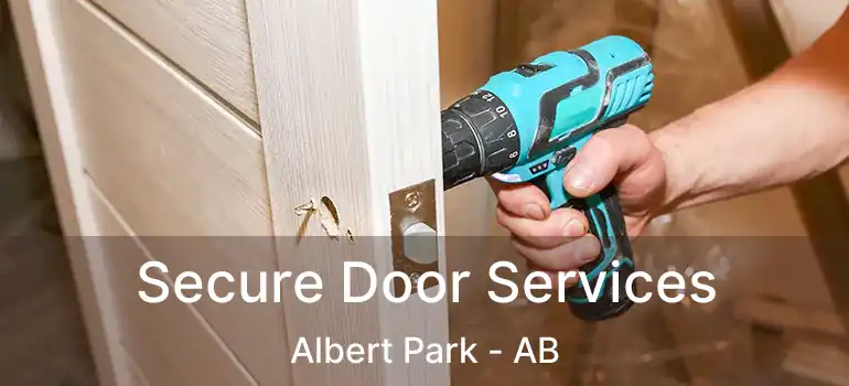  Secure Door Services Albert Park - AB