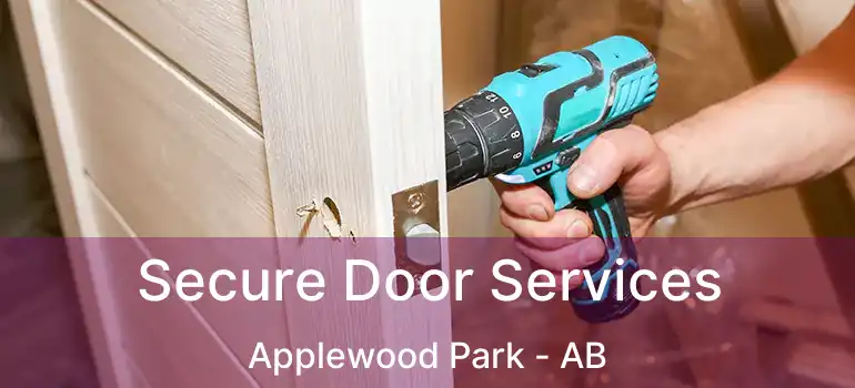  Secure Door Services Applewood Park - AB